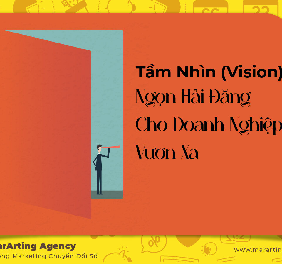 Tầm Nhìn (Vision): Ngọn Hải Đăng Cho Doanh Nghiệp Vươn Xa