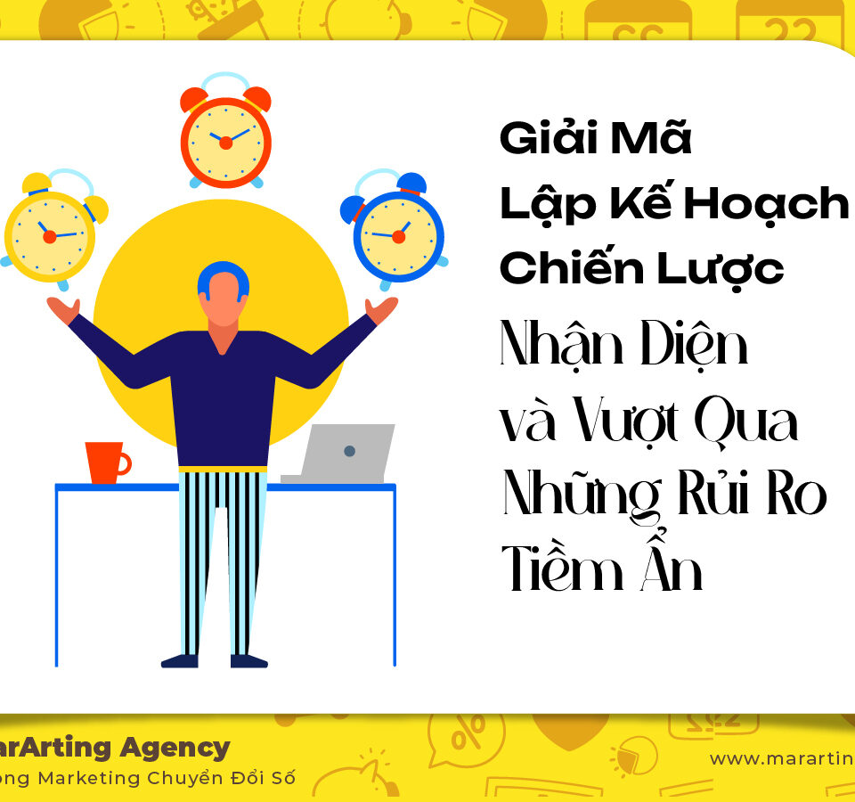Giải Mã Lập Kế Hoạch Chiến Lược: Nhận Diện và Vượt Qua Những Rủi Ro Tiềm Ẩn