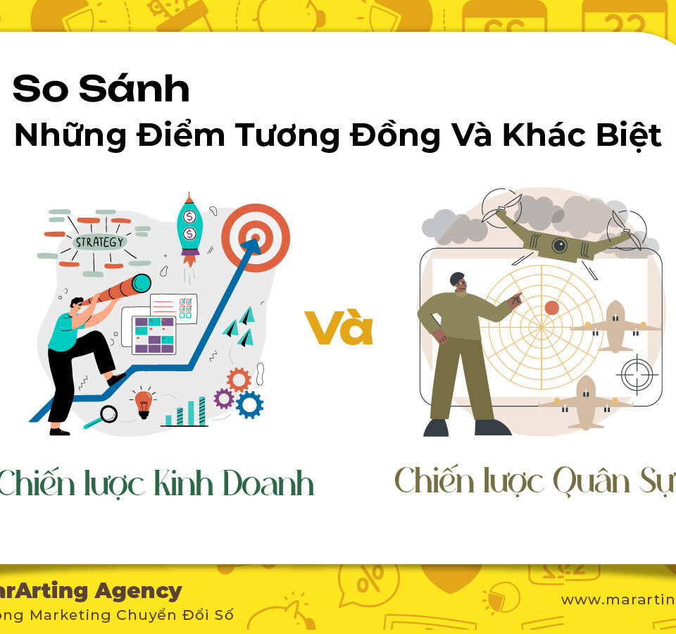 So Sánh Chiến Lược Kinh Doanh và Chiến Lược Quân Sự: Những Điểm Tương Đồng Và Khác Biệt
